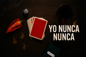 yo nunca nunca preguntas picantes