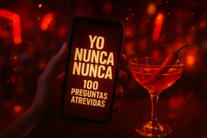 yo nunca nunca preguntas atrevidas